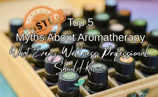 Top 5 Myths About Aromatherapy—What Every Wellness Professional Should Know
