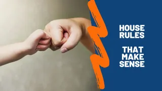 House Rules That Make Sense