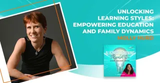 Unlocking Learning Styles: Empowering Education And Family Dynamics With Molly Hurd