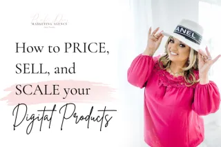 How to PRICE, SELL and SCALE Digital Products