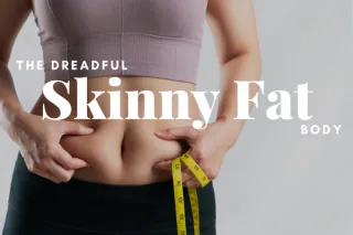 The Truth About Being “Skinny Fat” (And How to Fix It for Good)