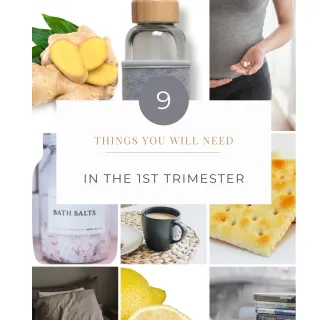 9 Things You Will Need in the 1st Trimester Of Pregnancy