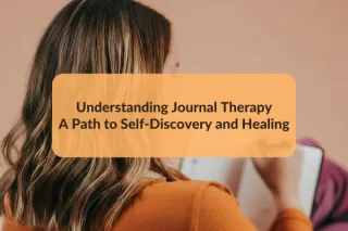 Understanding Journal Therapy: A Path to Self-Discovery and Healing