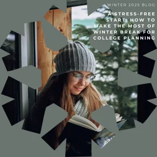 A Stress-Free Start: How to Make the Most of Winter Break for College Planning