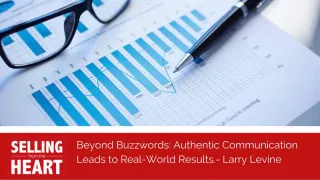 Beyond Buzzwords: Authentic Communication Leads to Real-World Results.