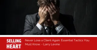 Never Lose a Client Again: Essential Tactics You Must Know.