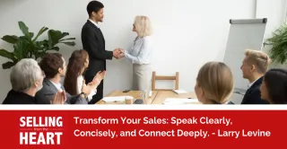 Transform Your Sales: Speak Clearly, Concisely, and Connect Deeply.