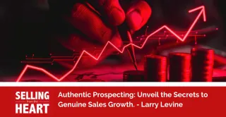 Authentic Prospecting: Unveil the Secrets to Genuine Sales Growth.
