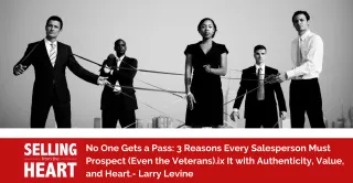 No One Gets a Pass: 3 Reasons Every Salesperson Must Prospect (Even the Veterans).