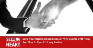 Save Your Relationships: Discover Why Clients Drift Away And How to Stop It.

