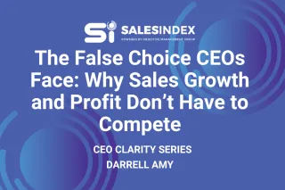 The False Choice CEOs Face: Why Sales Growth and Profit Don’t Have to Compete