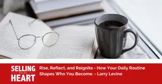 Rise, Reflect, and Reignite - How Your Daily Routine Shapes Who You Become.