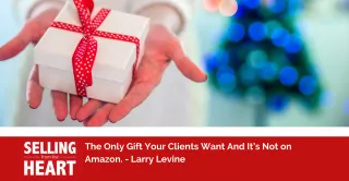 The Only Gift Your Clients Want And It’s Not on Amazon.