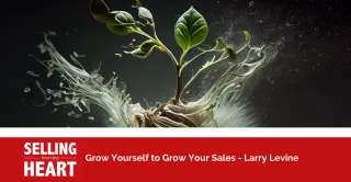 Grow Yourself to Grow Your Sales