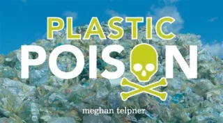 Is Plastic a Threat to Your Health?