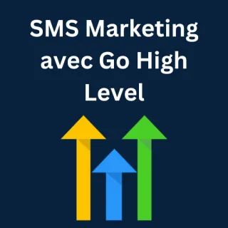 SMS Marketing avec Go High Level