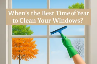 When’s The Best Time Of Year To Clean Your Windows?