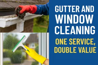 Gutter and Window Cleaning: One Service, Double Value