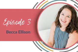 Relaying your Brand as a Mom-preneur with Becca Ellison