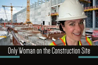 Only Girl on the Construction Site