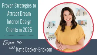 Proven Strategies to Attract Dream Interior Design Clients in 2025