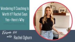 Wondering If Coaching Is Worth It? Rachel Says Yes—Here’s Why