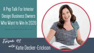 A Pep Talk For Interior Design Business Owners Who Want to Win In 2026