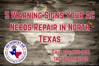 5 Warning Signs Your AC Needs Repair in North Texas | Big Kountry Air