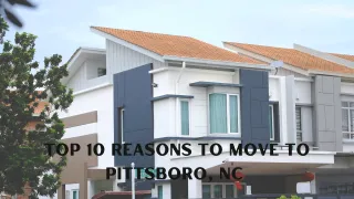 Top 10 Reasons To Move To Pittsboro, NC
