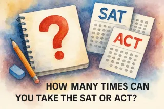 How Many Times Can You Take the SAT or ACT? (And What I Tell Every Parent About Test Strategy)