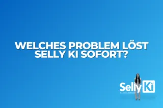Was sind die wichtigsten Vorteile von Selly KI?