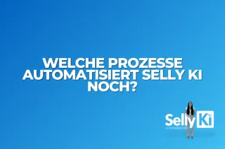 Welche Prozesse automatisiert Selly KI noch?