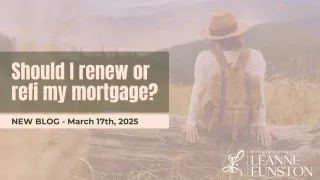 Should I Renew or Refinance My Mortgage?