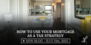 How to Use Your Mortgage as a Tax Strategy