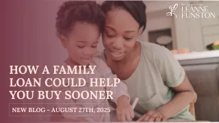 Family Can't Gift You Down Payment Funds? There Is Another Option!