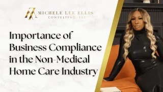 Importance of Business Compliance in the Non-Medical Home Care Industry