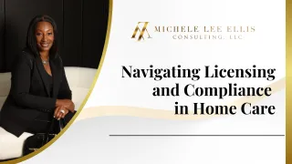 Navigating Licensing and Compliance in Home Care