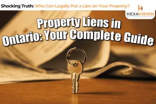 Who Can Put a Lien on Your Property in Ontario? – Alarming Truth!