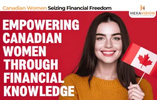 Empowering Canadian Women: Gain True Financial Control