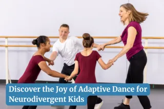 Discover the Joy of Adaptive Dance for Neurodivergent Kids