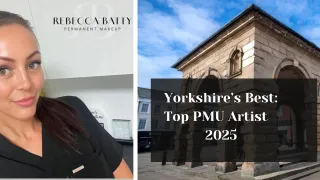 Yorkshire's Best Artist for Permanent Makeup