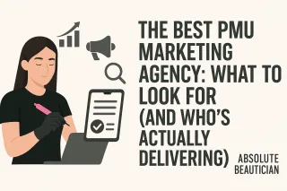 The Best PMU Marketing Agency: What to Look For (And Who’s Actually Delivering)
