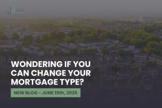 Changing Your Mortgage Type in Calgary: What Homeowners Need to Know