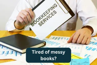 Are You Tired of Messy Bookkeeping? Here’s How to Fix It Once and for All