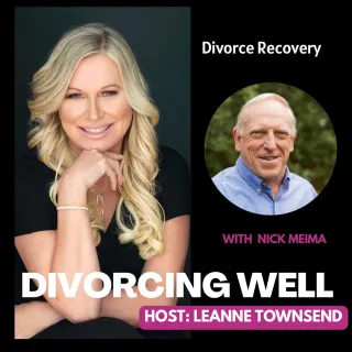 Divorce Recovery Podcast Nick Meima and Leanne Townsend