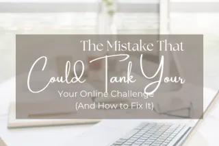 The Mistake That Could Tank Your Online Challenge (And How to Fix It)