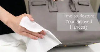 Is it Time to Restore Your Beloved Handbag? Here's When to Consider Handbag Restoration