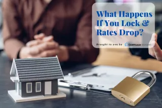 What happens if you lock a rate, then rates go down?