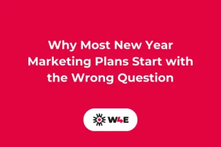 Why Most New Year Marketing Plans Start with the Wrong Question