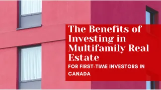 The Benefits of Investing in Multifamily Real Estate for First-Time Investors in Canada